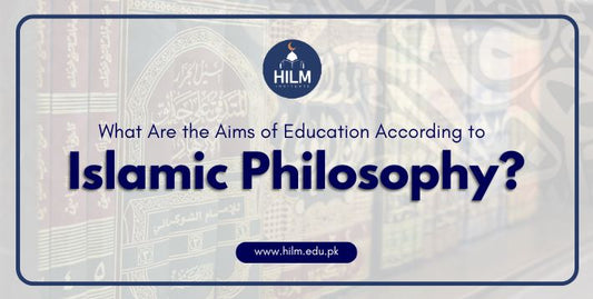 What Are the Aims of Education According to Islamic Philosophy?