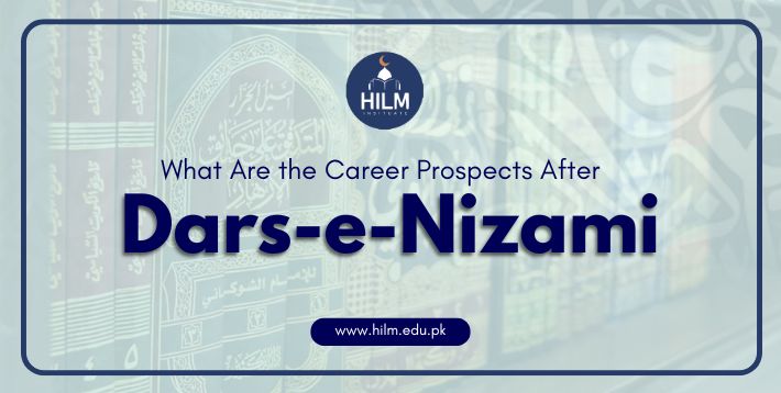 What Are the Career Prospects After Dars-e-Nizami?