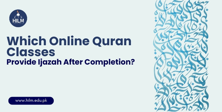 Which Online Quran Classes Provide Ijazah After Completion?