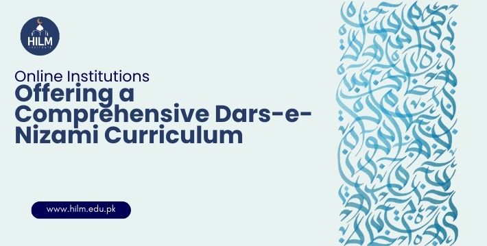 Online Institutions Offering a Comprehensive Dars-e-Nizami Curriculum
