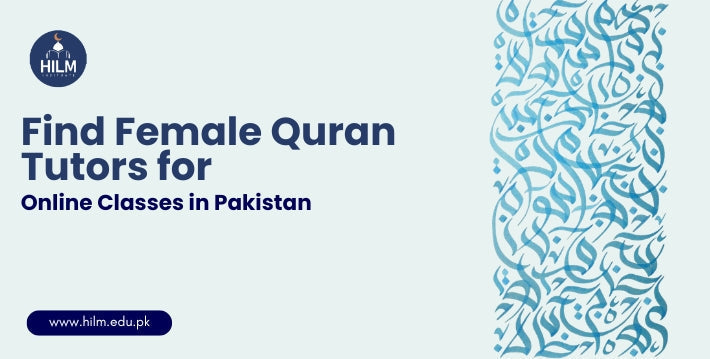 Where to Find Female Quran Tutors for Online Classes in Pakistan