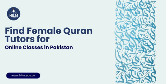 Where to Find Female Quran Tutors for Online Classes in Pakistan