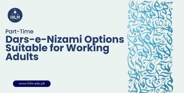 Are There Part-Time Dars-e-Nizami Options Suitable for Working Adults?