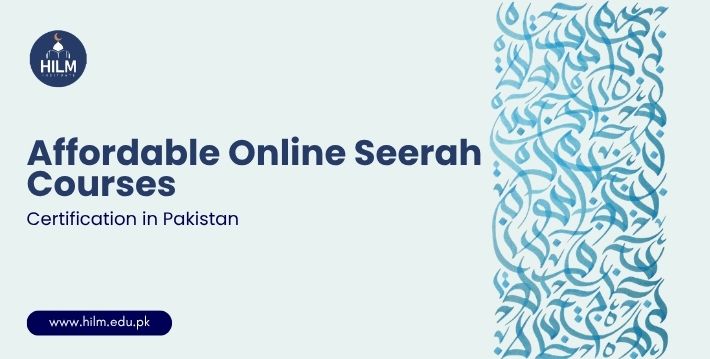 Discover top affordable online Seerah courses in Pakistan. Learn about certified programs from Hilm Institute, Zaynab Academy, and more for students and professionals.