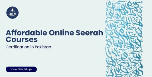 Discover top affordable online Seerah courses in Pakistan. Learn about certified programs from Hilm Institute, Zaynab Academy, and more for students and professionals.