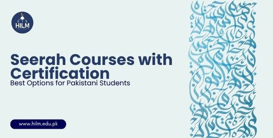 Looking for the best Seerah course in Pakistan? Compare Hilm Institute, AIOU, and Al-Maghrib to find the right certified program for your spiritual journey.