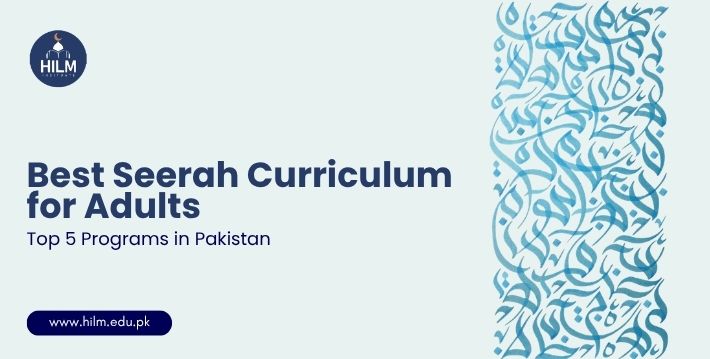 5 Best Seerah Curriculums for Adults in Pakistan (2026)
