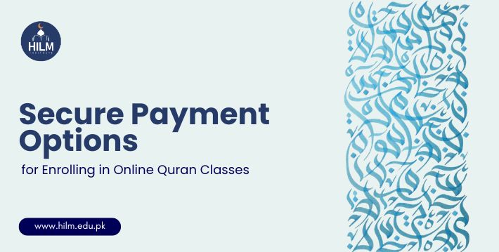 Secure Payment Options for Enrolling in Online Quran Classes